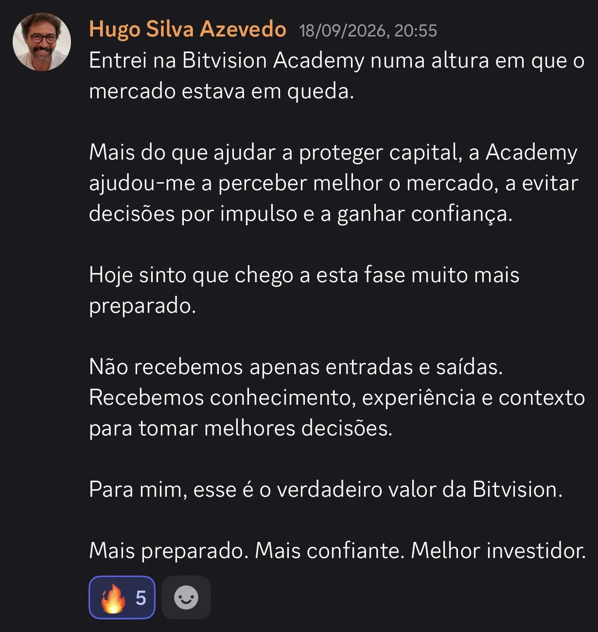 Hugo Silva Azevedo, na comunidade da Bitvision: &laquo;Não recebemos apenas entradas e saídas. Recebemos conhecimento, experiência e contexto para tomar melhores decisões.&raquo;